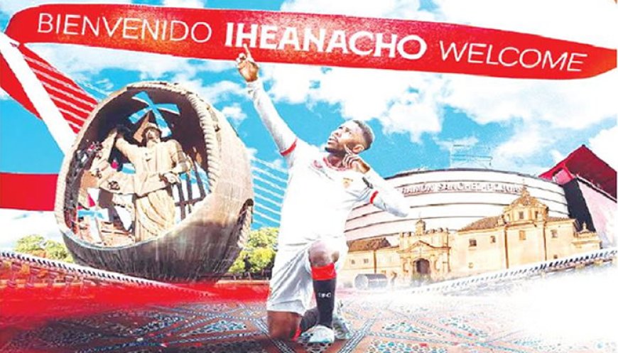 Iheanacho completes Sevilla switch