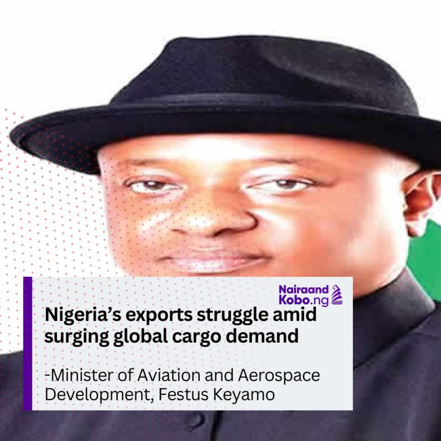 Nigeria’s exports struggle amid surging global cargo demand