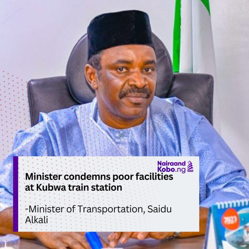 Minister condemns poor facilities at Kubwa train station