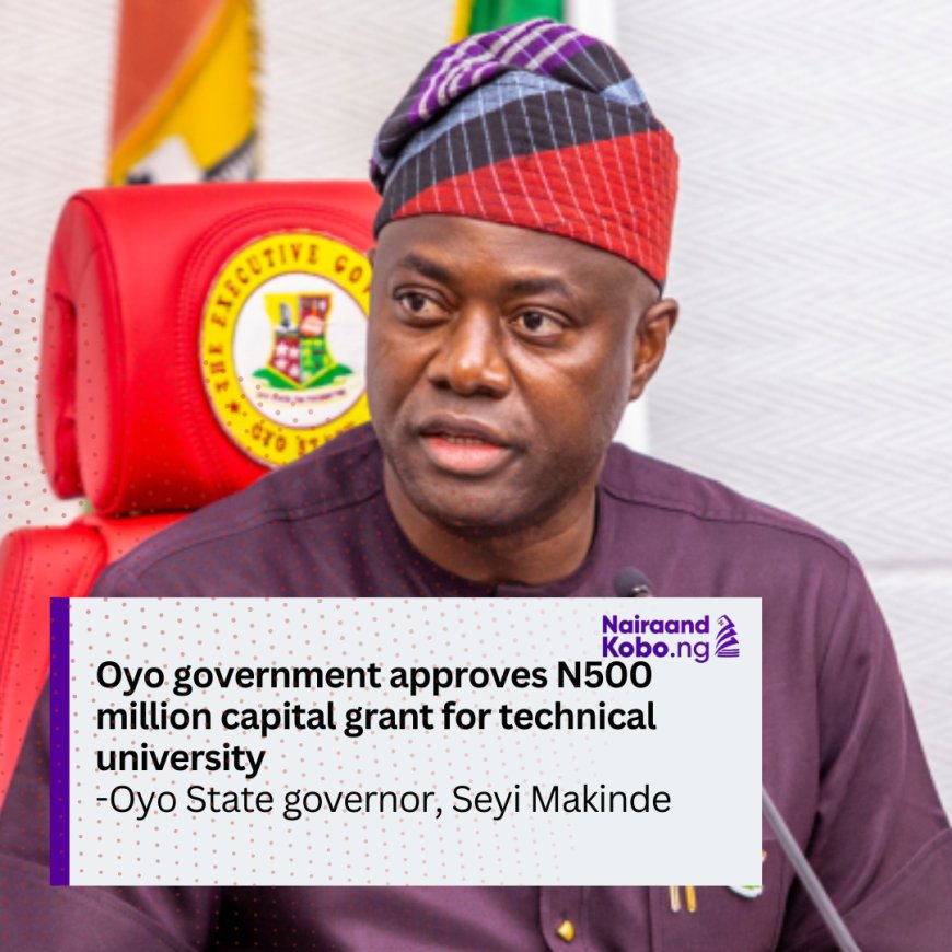 Oyo government approves N500 million capital grant for technical university