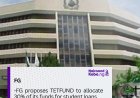 FG proposes TETFUND to allocate 30% of its funds for student loans