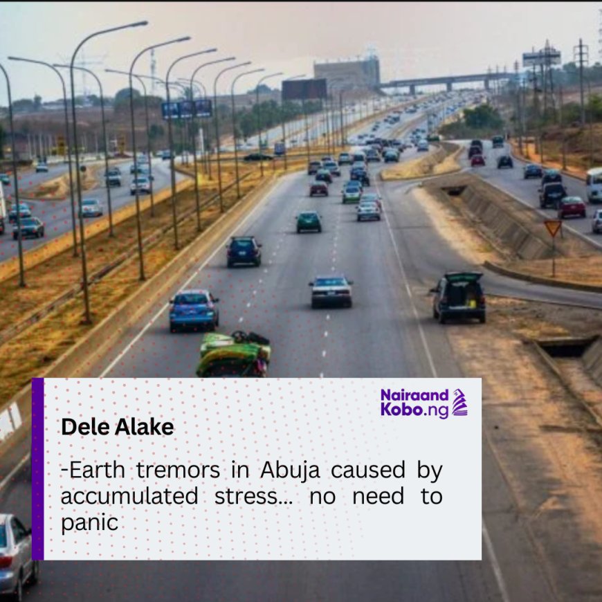 Dele Alake: Earth tremors in Abuja caused by accumulated stress… no need to panic