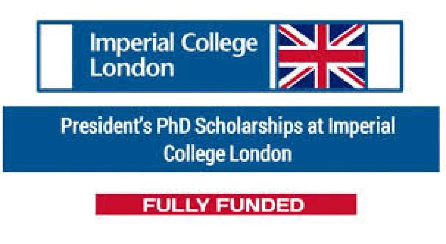 APPLY NOW! President’s PhD scholarships UK 2025