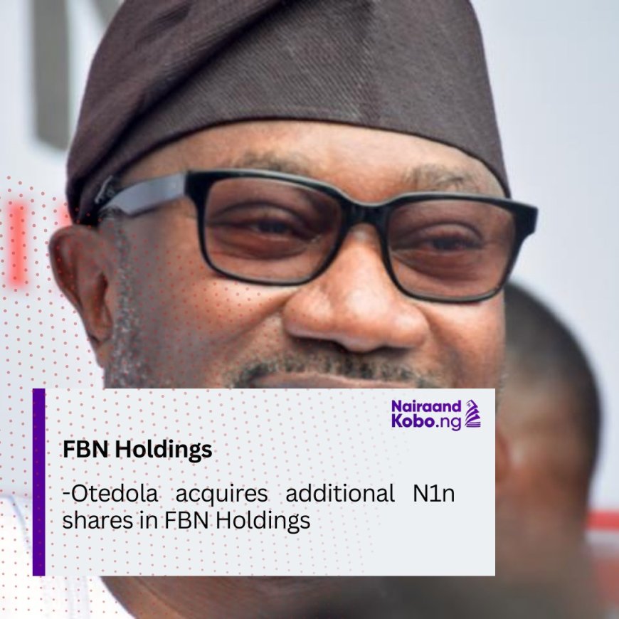 Otedola acquires additional N16bn shares in FBN Holdings