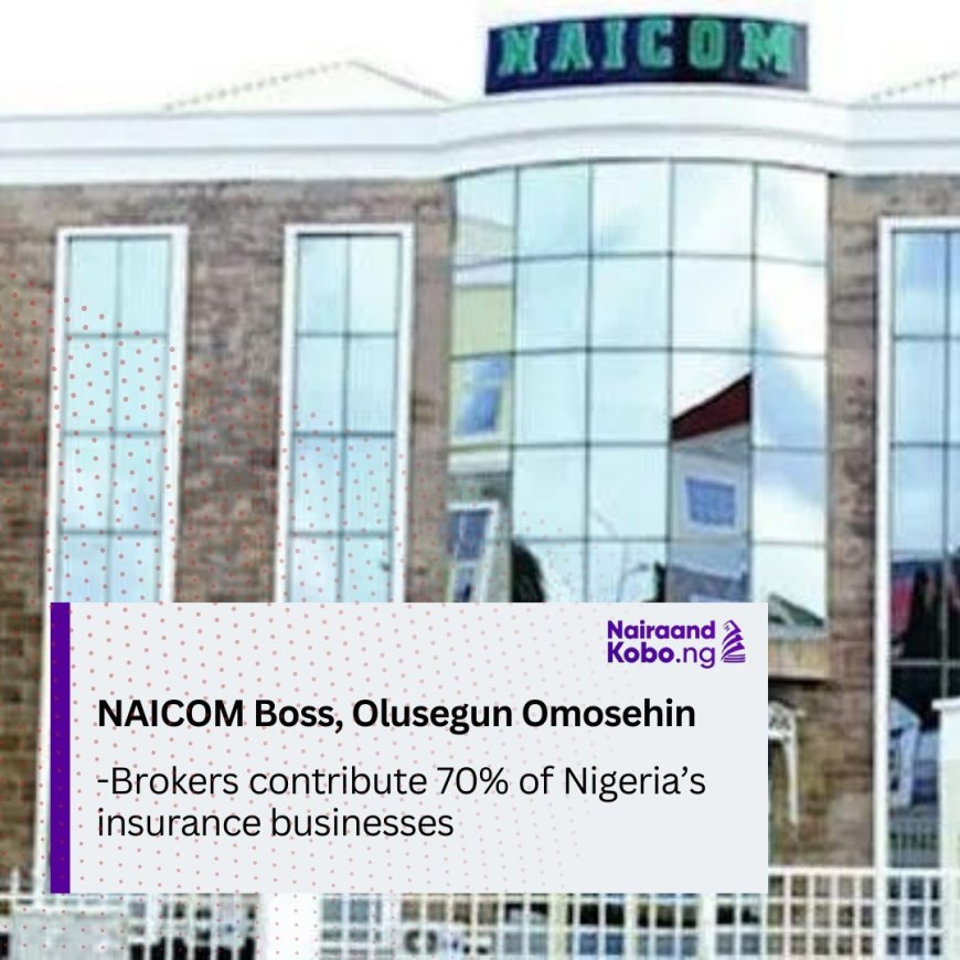 Brokers contribute 70% of Nigeria’s insurance businesses – NAICOM boss