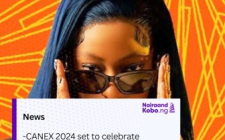 CANEX 2024 Set To Celebrate African Excellence In Entertainment, Culture & Sports
