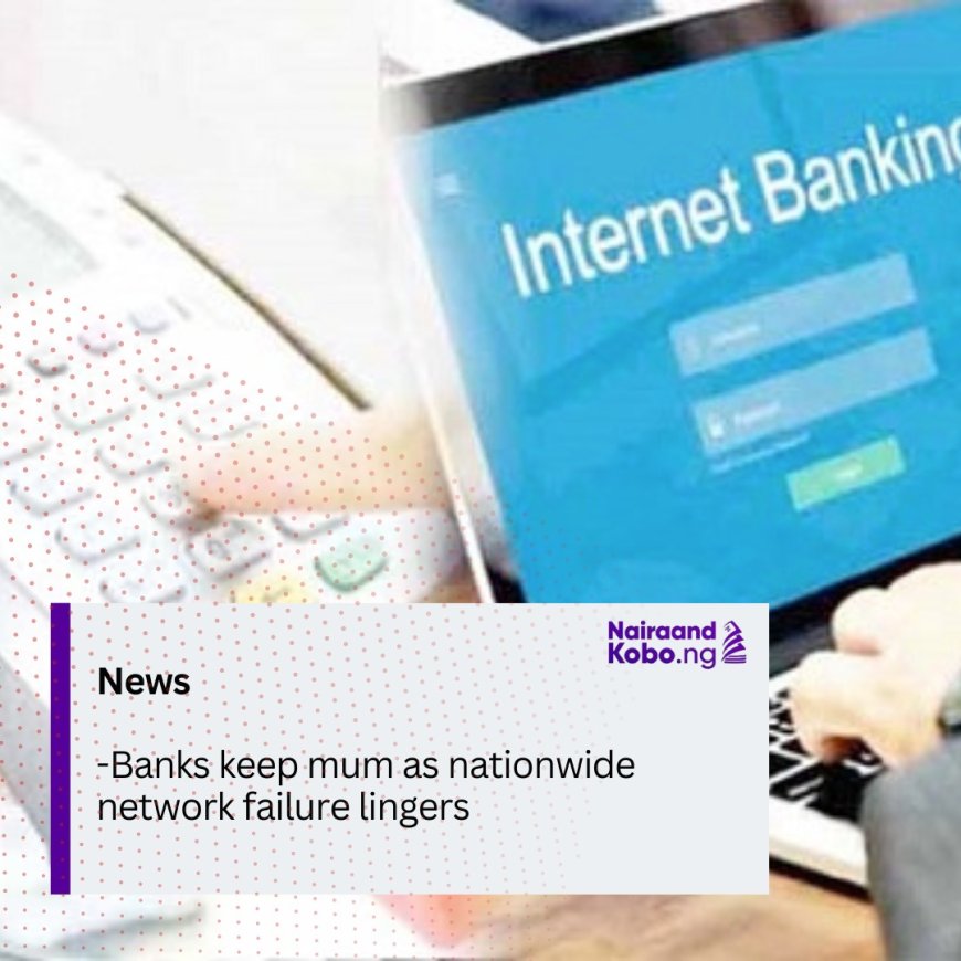 Banks keep mum as nationwide network failure lingers