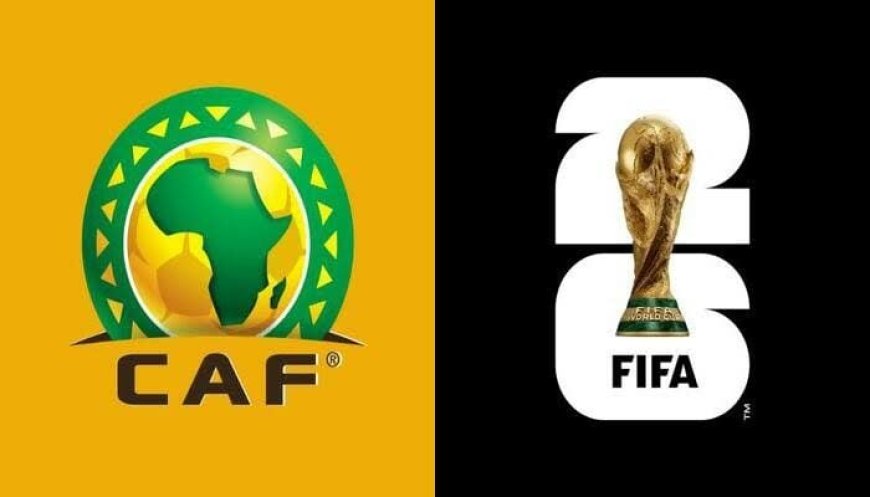 CAF Announces Dates, Venues For 2026 FIFA World Cup Playoffs