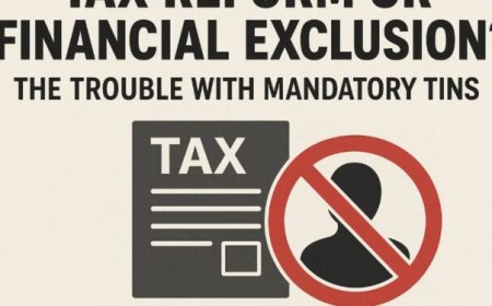 Tax reform or financial exclusion? The trouble with mandatory TINs